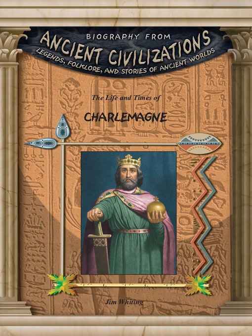 Title details for The Life and Times of Charlemagne by Jim Whiting - Available